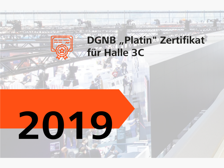 2019: DGNB "Platin" Zertifikat für Halle 3C